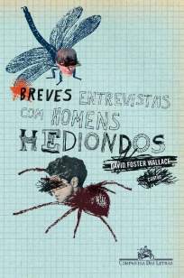 Baixar Livro Breves Entrevistas Com Homens Hediondos - David Foster Wallace em ePub PDF Mobi ou Ler Online