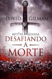Baixar Desafiando a Morte - Desafiando a Morte Vol. 2 - David Gilman ePub PDF Mobi ou Ler Online