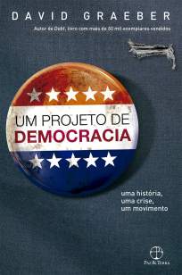 Baixar Livro Um Projeto de Democracia - David Graeber em ePub PDF Mobi ou Ler Online
