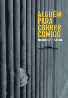 Alguém Para Correr Comigo  -  David Grossman