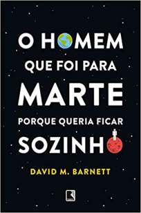 Baixar Livro O Homem que Foi para Marte Porque Queria Ficar Sozinho - David M. Barnett em ePub PDF Mobi ou Ler Online