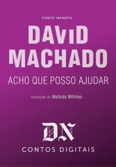 Acho que Posso Ajudar - David Machado