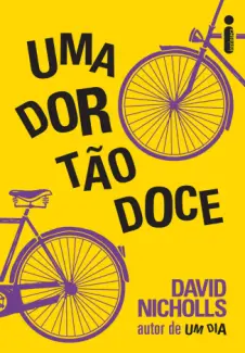 Uma Dor Tão Doce  -  Uma Dor Tão Doce  - Vol.  01  -  David Nicholls