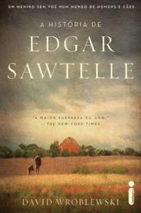 Baixar A História de Edgar Sawtelle - David Wroblewski ePub PDF Mobi ou Ler Online