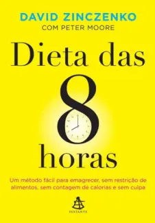 A Dieta das 8 Horas  -  David Zinczenko