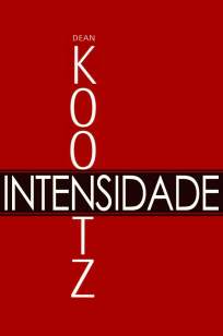 Baixar Livro Intensidade - Dean Koontz em ePub PDF Mobi ou Ler Online
