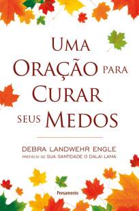 Baixar Livro Uma Oração para Curar Seus Medos - Debra Landwehr Engle em ePub PDF Mobi ou Ler Online
