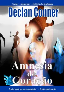 Baixar Livro Amnesia do Coracao - Declan Conner em ePub PDF Mobi ou Ler Online
