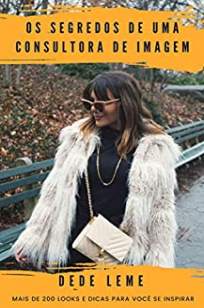 Baixar Livro Os Segredos de uma Consultora de Imagem - Dede Leme em ePub PDF Mobi ou Ler Online