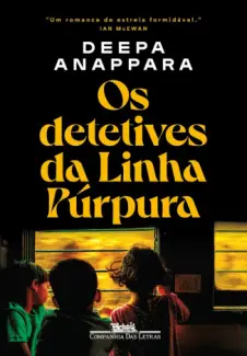 Baixar Livro Os Detetives da Linha Púrpura - Deepa Anappara em ePub PDF Mobi ou Ler Online