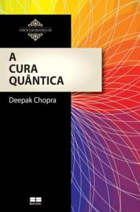 Baixar Livro A Cura Quântica - Deepak Chopra em ePub PDF Mobi ou Ler Online