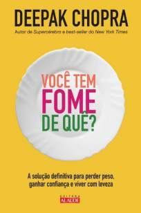 Baixar Você Tem Fome de Quê? - Deepak Chopra ePub PDF Mobi ou Ler Online
