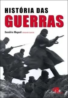 História Das Guerras  -  Demétrio Magnoli