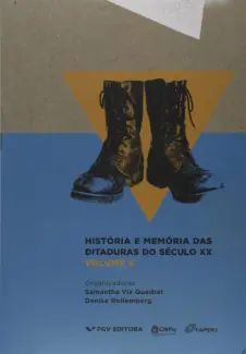 Baixar Livro História e Memória das Ditaduras do Século XX - Denise Rollemberg em ePub PDF Mobi ou Ler Online