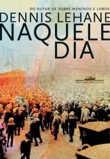Baixar Livro Naquele Dia - Dennis Lehane em ePub PDF Mobi ou Ler Online