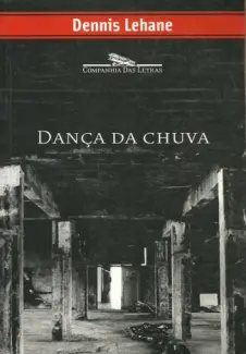 Danca Da Chuva  -  Dennis Lehane