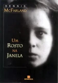 Um rosto na janela - Dennis McFarland