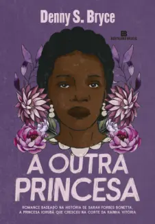 Baixar Livro A Outra Princesa - Denny S. Bryce em ePub PDF Mobi ou Ler Online