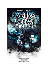 Baixar Livro Derek Landy - Série Sr. Ardiloso Cortês - Vol. 03 - Sr. Ardiloso Cortês Vol. 3 - Derek Landy em ePub PDF Mobi ou Ler Online