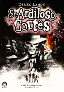 Sr. Ardiloso Cortês  -  Sr. Ardiloso Cortês  - Vol.  01  -  Derek Landy