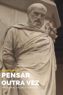 Baixar Livro Pensar Outra Vez: Filosofia, Valor e Verdade - Desidério Murcho em ePub PDF Mobi ou Ler Online