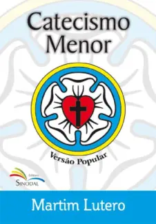 Baixar Livro Catecismo Menor de Martinho Lutero - Deusdete Soares em ePub PDF Mobi ou Ler Online