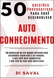 Baixar Livro 50 Questões Provocativas para você Desenvolver AUTOCONHECIMENTO - Di Saval em ePub PDF Mobi ou Ler Online
