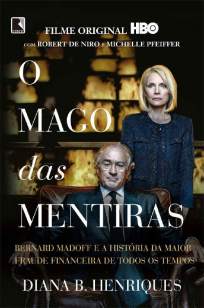 Baixar Livro O Mago das Mentiras: Bernard Madoff e a História da Maior Fraude Financeira de Todos Os Tempos - Diana B. Henriques em ePub PDF Mobi ou Ler Online