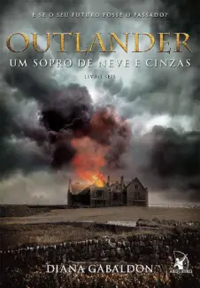 Baixar Livro Um Sopro de Neve e Cinzas - Outlander Vol. 6 - Diana Gabaldon em ePub PDF Mobi ou Ler Online
