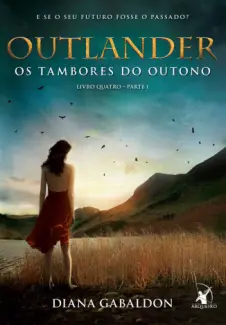 Os Tambores de Outono  -  Parte 1  -  Diana Gabaldon