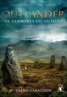 Os Tambores de Outono  -  Parte 2  -  Diana Gabaldon