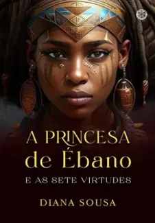 Baixar Livro A Princesa de Ébano - Diana Sousa em ePub PDF Mobi ou Ler Online