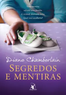 Segredos e mentiras   -  Diane Chamberlain