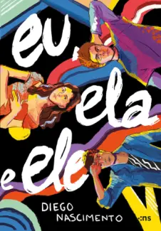 Baixar Livro Eu, ela e ele - Diego Nascimento em ePub PDF Mobi ou Ler Online