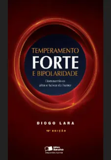 Baixar Livro Temperamento Forte e Bipolaridade - Diogo Lara em ePub PDF Mobi ou Ler Online