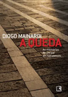 A Queda  -  Diogo Mainardi