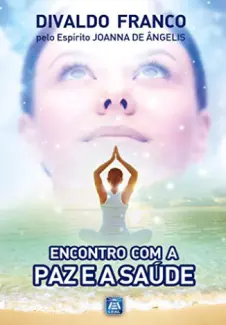 Baixar Livro Encontro com a Paz e a Saude - Divaldo Franco em ePub PDF Mobi ou Ler Online