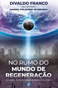 Baixar Livro No Rumo do Mundo de Regeneração - Divaldo Pereira Franco em ePub PDF Mobi ou Ler Online