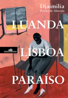 Baixar Livro Luanda, Lisboa, Paraíso - Djaimilia Pereira de Almeida em ePub PDF Mobi ou Ler Online