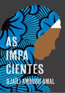 Baixar Livro As Impacientes - Djaïli Amadou Amal em ePub PDF Mobi ou Ler Online