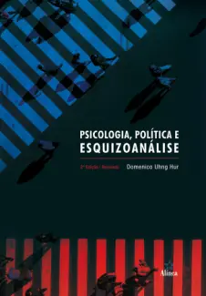 Baixar Livro Psicologia, política e esquizoanálise - Domenico Uhng Hur em ePub PDF Mobi ou Ler Online