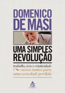 Baixar Livro Uma simples revolução - Domenico De Masi em ePub PDF Mobi ou Ler Online