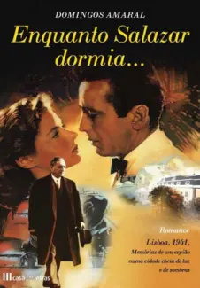 Baixar Livro Enquanto Salazar Dormia - Domingos Amaral em ePub PDF Mobi ou Ler Online
