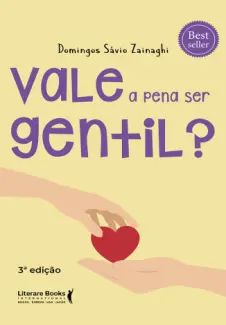 Baixar Livro Vale a pena ser gentil? - Domingos Sávio Zainaghi em ePub PDF Mobi ou Ler Online