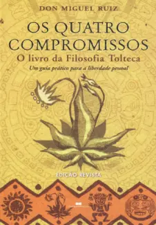 Os Quatro Compromissos  -  Don Miguel Ruiz