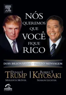 Nós Queremos Que Você Fique Rico  -  Donald Trump