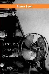 Baixar Livro Vestido para Morrer - Donna Leon em ePub PDF Mobi ou Ler Online