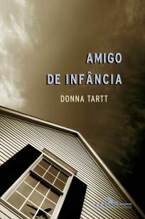 Baixar Livro O Amigo de Infância - Donna Tartt em ePub PDF Mobi ou Ler Online