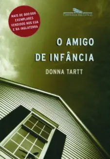 O Amigo de Infância  -  Donna Tartt