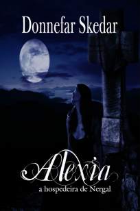 Baixar Alexia - A Hospedeira de Nergal - Donnefar Skedar ePub PDF Mobi ou Ler Online